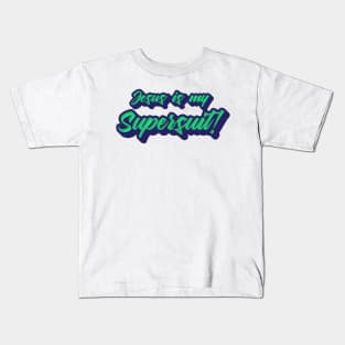 Jesus is my SuperSuit Kids T-Shirt